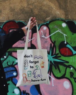 Don’t forget to have fun