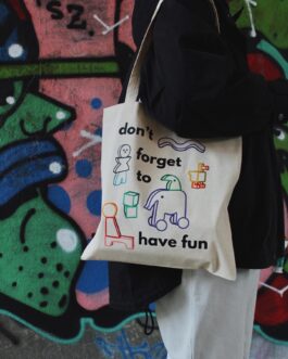Don’t forget to have fun